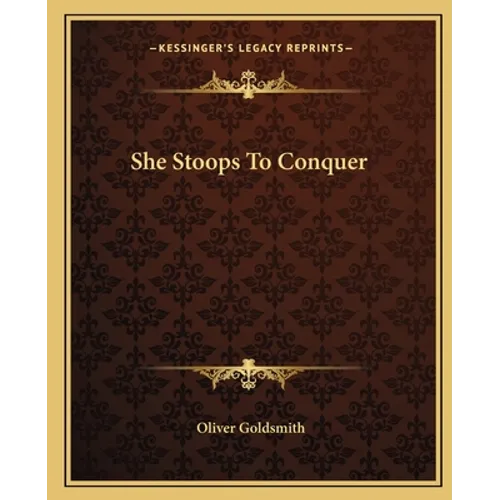 She Stoops To Conquer