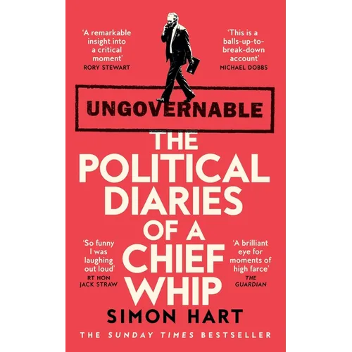Ungovernable: The Political Diaries of a Chief Whip