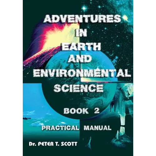Adventures in Earth and Environmental Science Book 2: Practical Manual