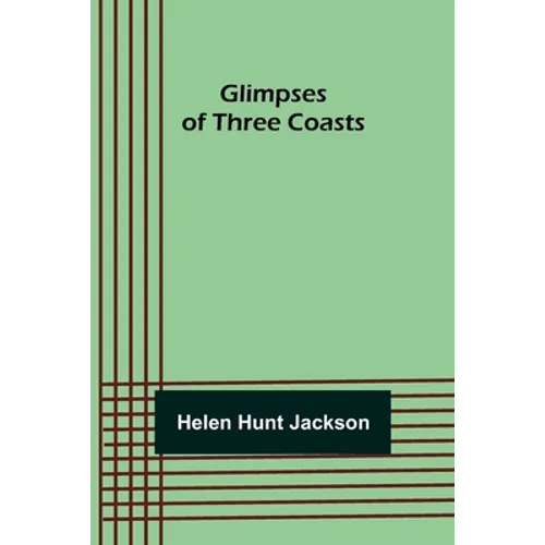 Glimpses of Three Coasts