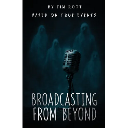 Broadcasting From Beyond: Based on True Events