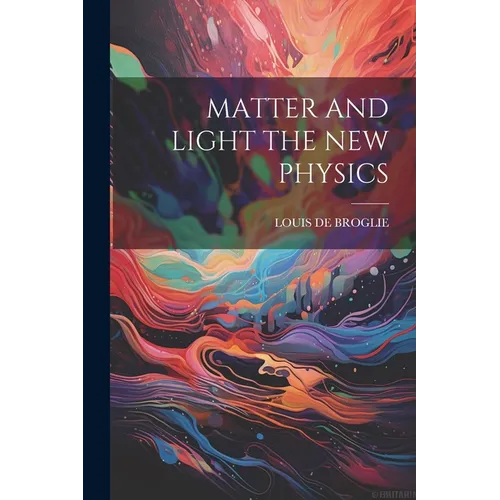 Matter and Light the New Physics