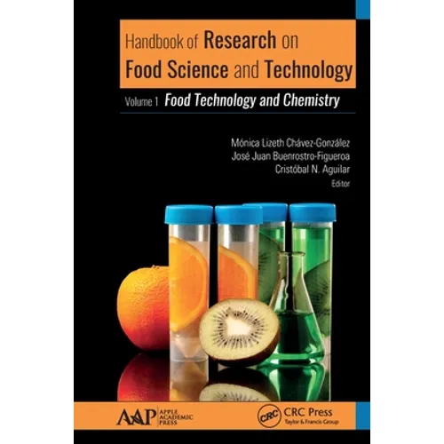 Handbook of Research on Food Science and Technology: Volume 1: Food Technology and Chemistry