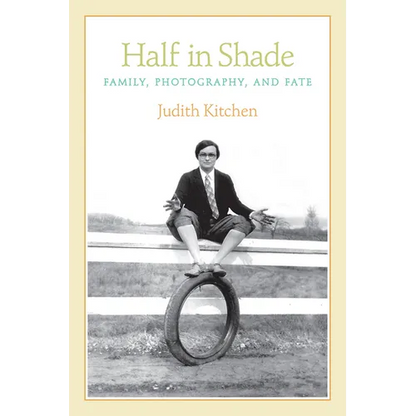 Half in Shade: Family, Photography, and Fate