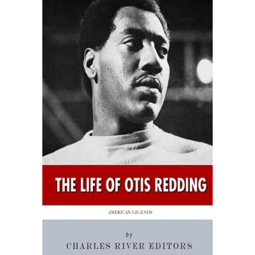 American Legends: The Life of Otis Redding