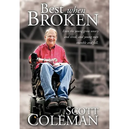 Best When Broken: Even the Young Grow Weary and Tired, and Young Men Stumble and Fall.