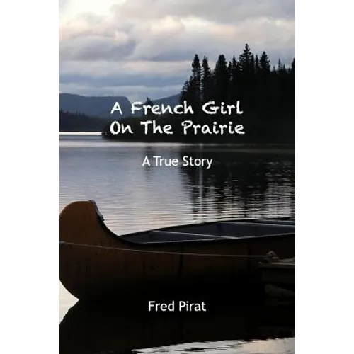 A French Girl On The Prairie: Montana 1910. At only 12 years old, Marie Delos leaves Paris for Montana.