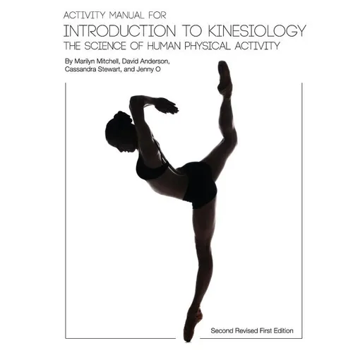 Activity Manual for Introduction to Kinesiology: The Science of Human Activity (Second Revised First Edition)