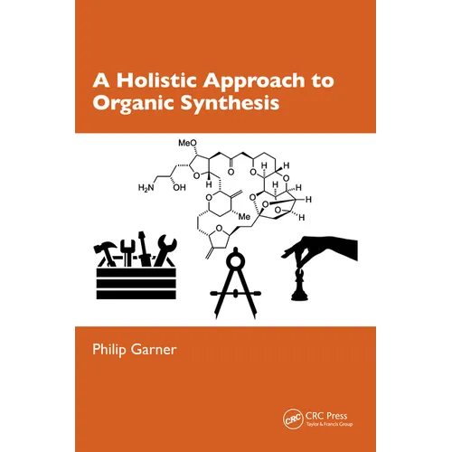 A Holistic Approach to Organic Synthesis