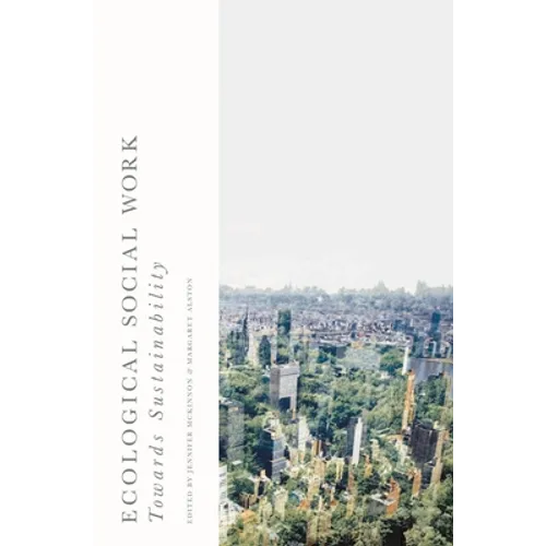 Ecological Social Work: Towards Sustainability