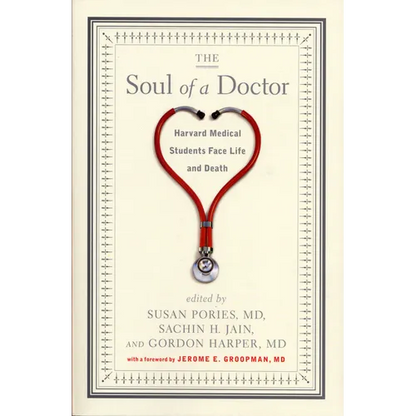 The Soul of a Doctor: Harvard Medical Students Face Life and Death - Paperback
