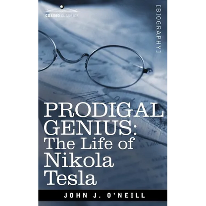 Prodigal Genius: The Life of Nikola Tesla - Paperback