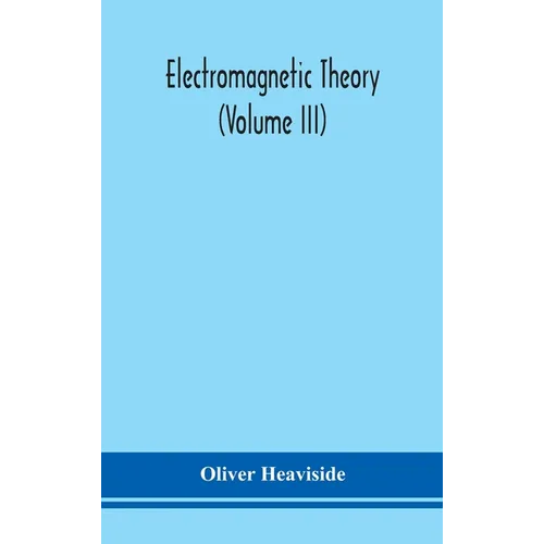 Electromagnetic Theory (Volume Iii)