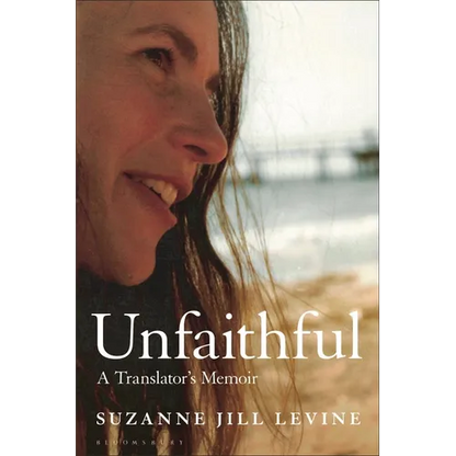 Unfaithful: A Translator's Memoir - Hardcover