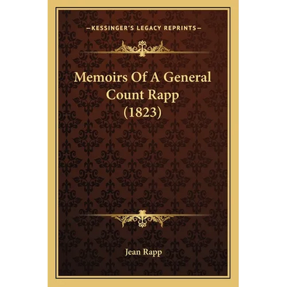 Memoirs Of A General Count Rapp (1823)