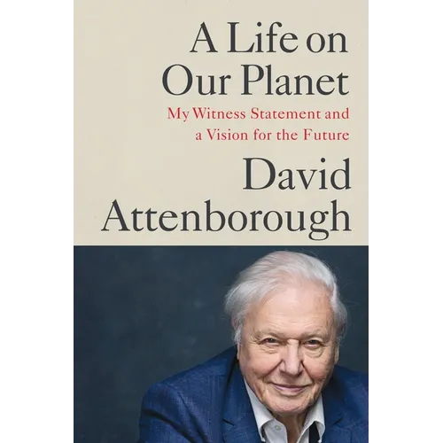 A Life on Our Planet: My Witness Statement and a Vision for the Future