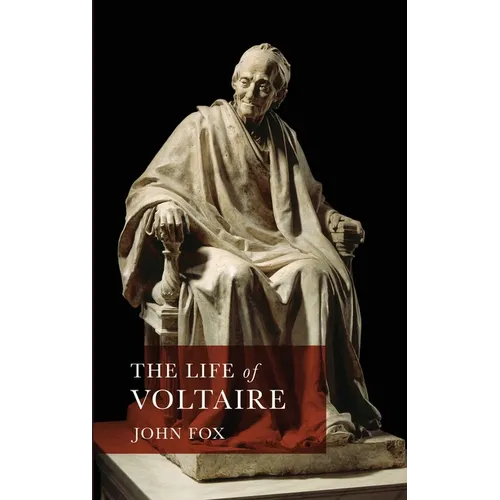 The Life of Voltaire