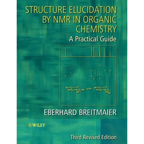 Structure Elucidation by NMR in Organic Chemistry: A Practical Guide