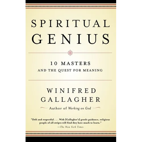 Spiritual Genius: 10 Masters and the Quest for Meaning