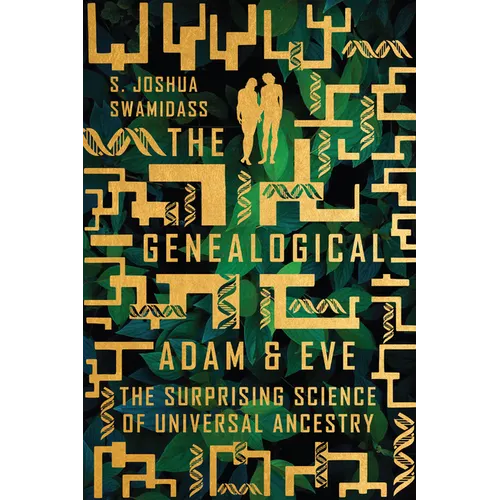 The Genealogical Adam and Eve: The Surprising Science of Universal Ancestry