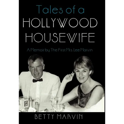 Tales of a Hollywood Housewife: A Memoir by the First Mrs. Lee Marvin - Hardcover
