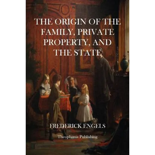 The Origin of The Family, Private Property, and the State