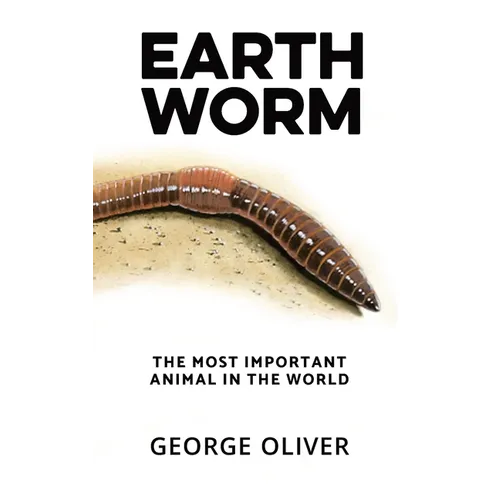 Earthworm: The Most Important Animal in the World