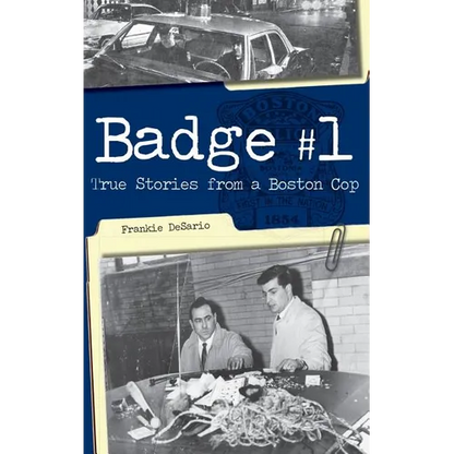 Badge #1: True Stories from a Boston Cop
