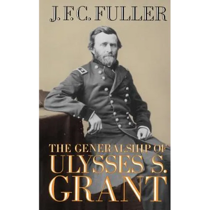 The Generalship of Ulysses S. Grant - Paperback