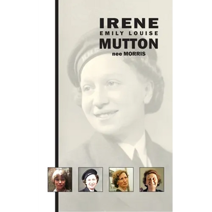 Irene Emily Louise Mutton (nee Morris) - Hardcover