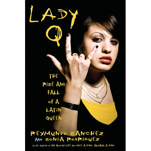 Lady Q: The Rise and Fall of a Latin Queen