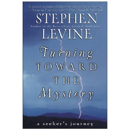 Turning Toward the Mystery: A Seeker's Journey