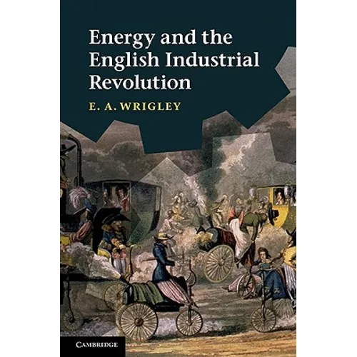 Energy and the English Industrial Revolution