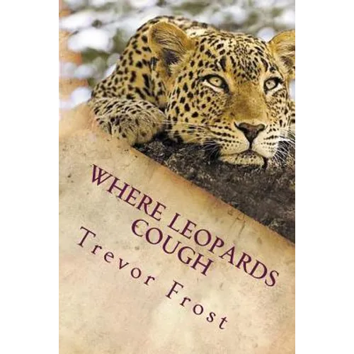 Where Leopards Cough: Ruangwa Valley