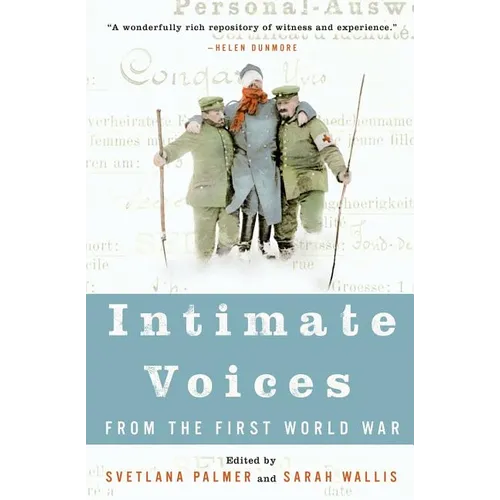 Intimate Voices from the First World War