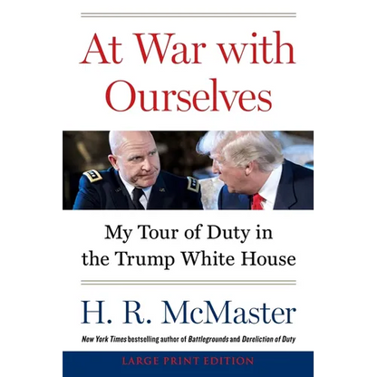 At War with Ourselves: My Tour of Duty in the Trump White House