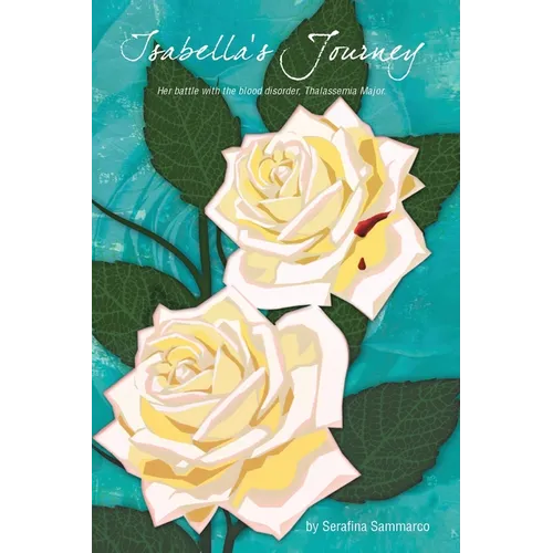 Isabella's Journey: Her Battle with the Blood Disorder, Thalassemia Major