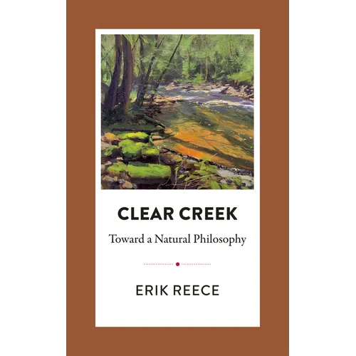 Clear Creek: Toward a Natural Philosophy