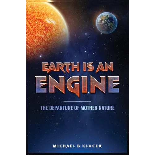 Earth Is an Engine