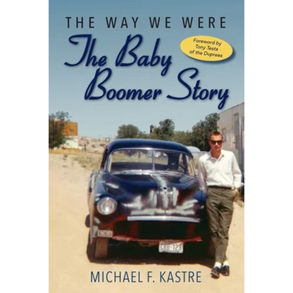The Way We Were - The Baby Boomer Story