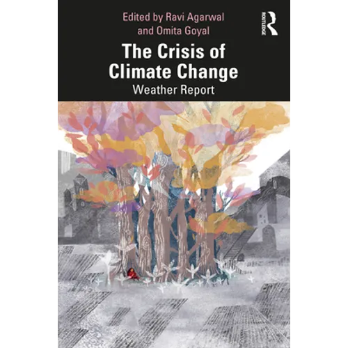 The Crisis of Climate Change: Weather Report