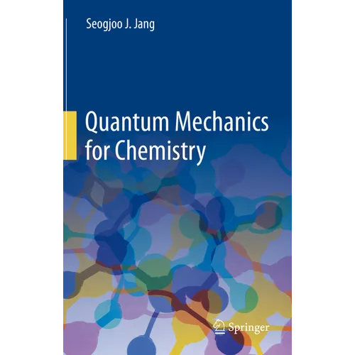Quantum Mechanics for Chemistry