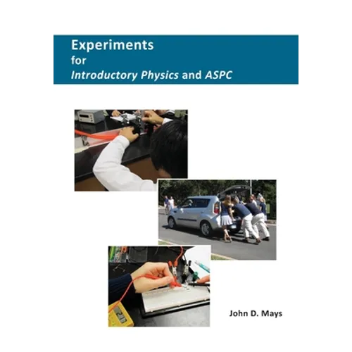Experiments for Introductory Physics and ASPC