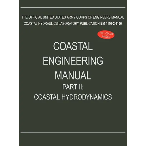 Coastal Engineering Manual Part II: Coastal Hydrodynamics (EM 1110-2-1100)