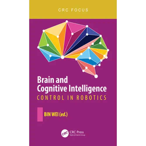 Brain and Cognitive Intelligence: Control in Robotics