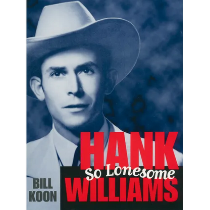 Hank Williams, So Lonesome