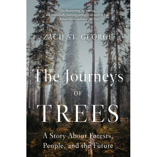 The Journeys of Trees: A Story about Forests, People, and the Future