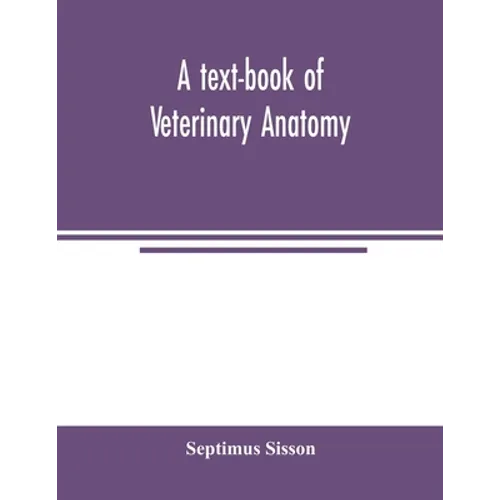 A text-book of veterinary anatomy