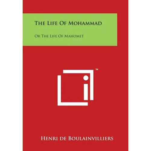 The Life Of Mohammad: Or The Life Of Mahomet