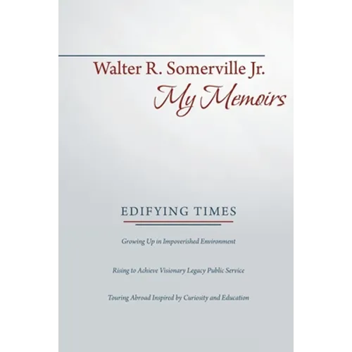 My Memoirs: Edifying Times